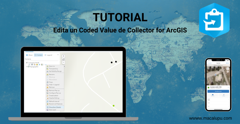 Tutorial: Editar un Valor del Campo o Coded Value (Valor Codificado) en tu capa de Collector for ArcGIS